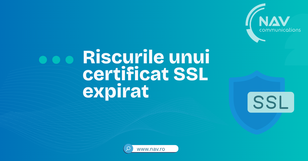 Riscurile unui certificat SSL expirat