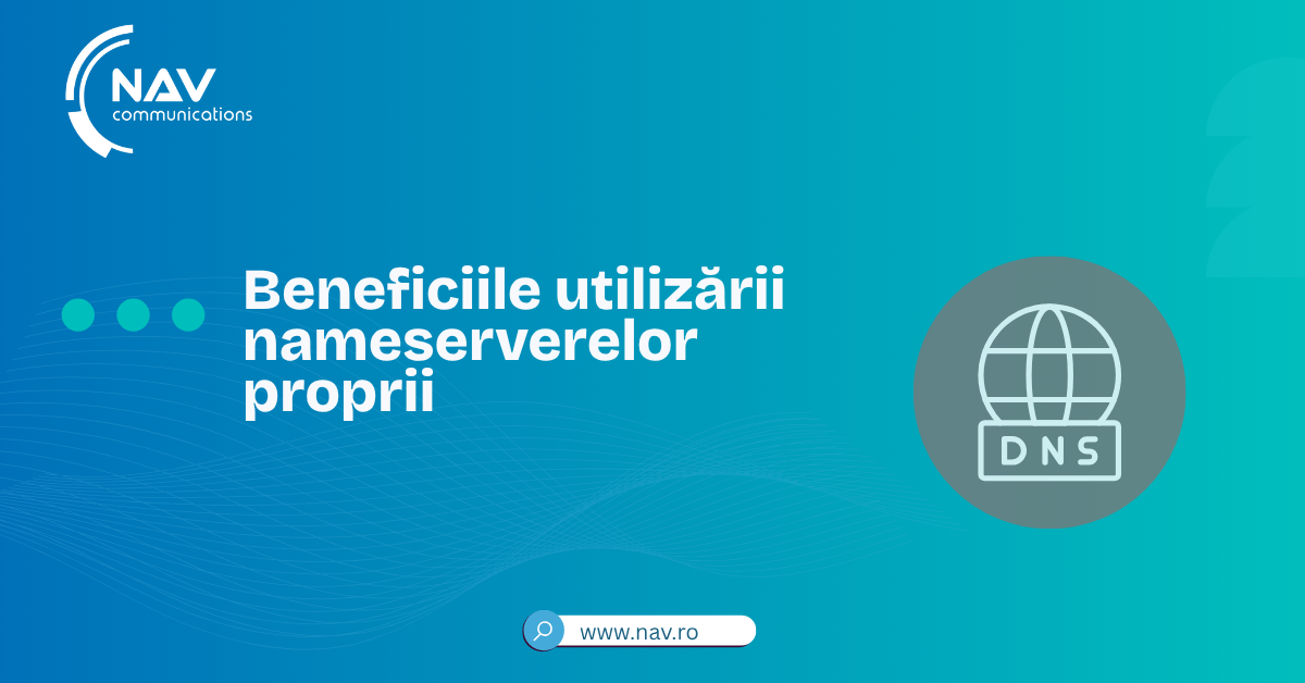 Beneficiile utilizării nameserverelor proprii