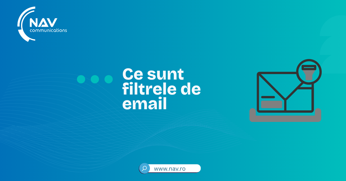 Ce sunt filtrele de email și de ce sunt esențiale pentru securitatea online