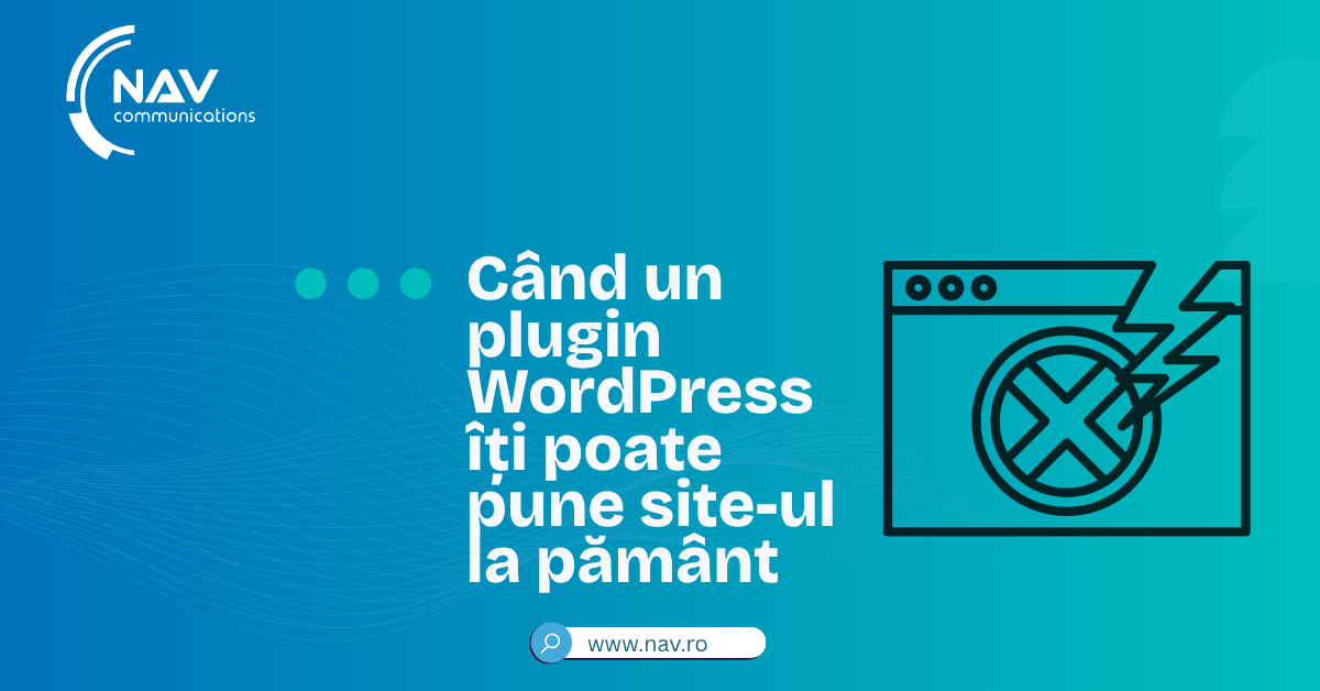 Când un plugin WordPress îți poate pune site-ul la pământ: riscuri, cauze și soluții